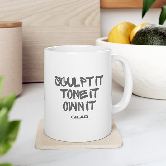 Scupt It - Tone It - Own It Ceramic Mug 11oz