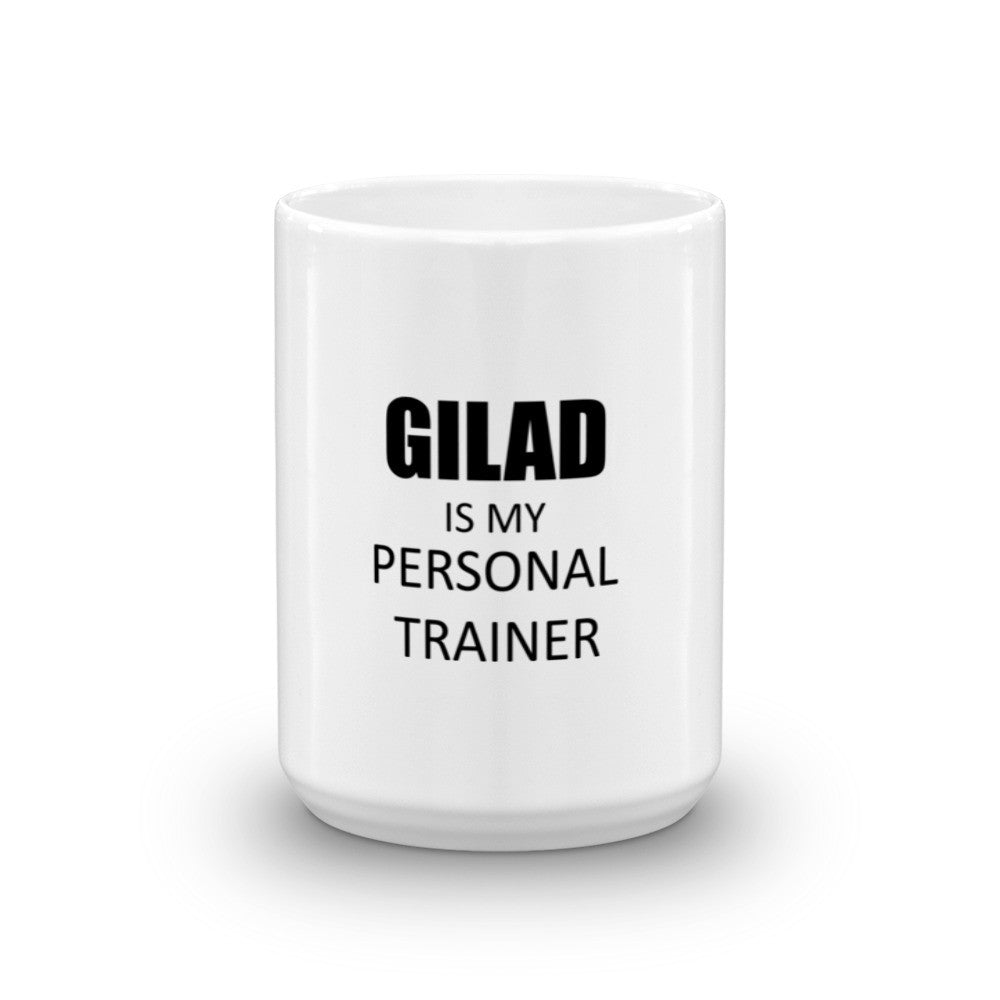 Gilad is My Personal Trainer Mug
