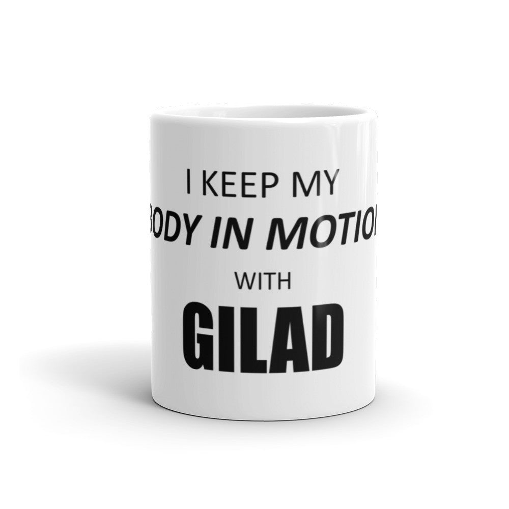 I keep My Body in Motion With Gilad Mug