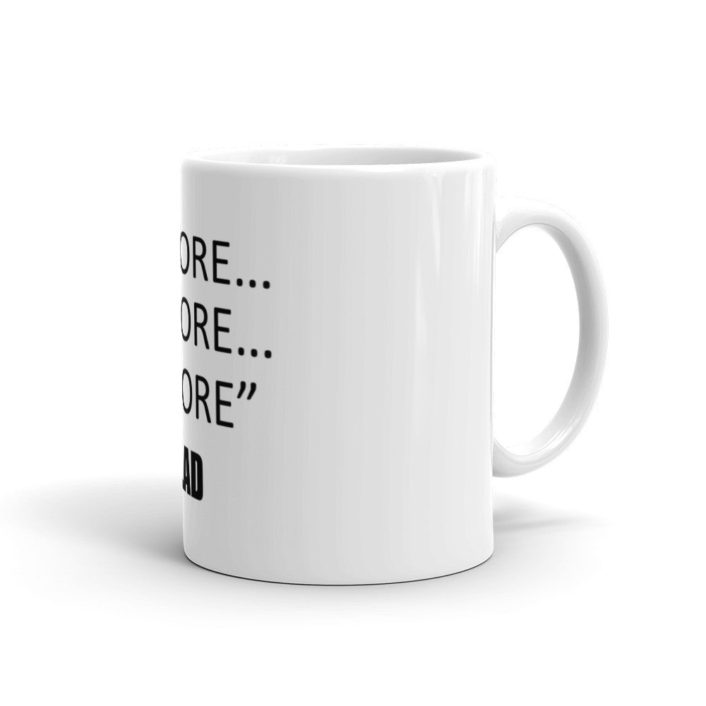 Gilad Mug - 4 More 3 More 2 More Gilad Mug