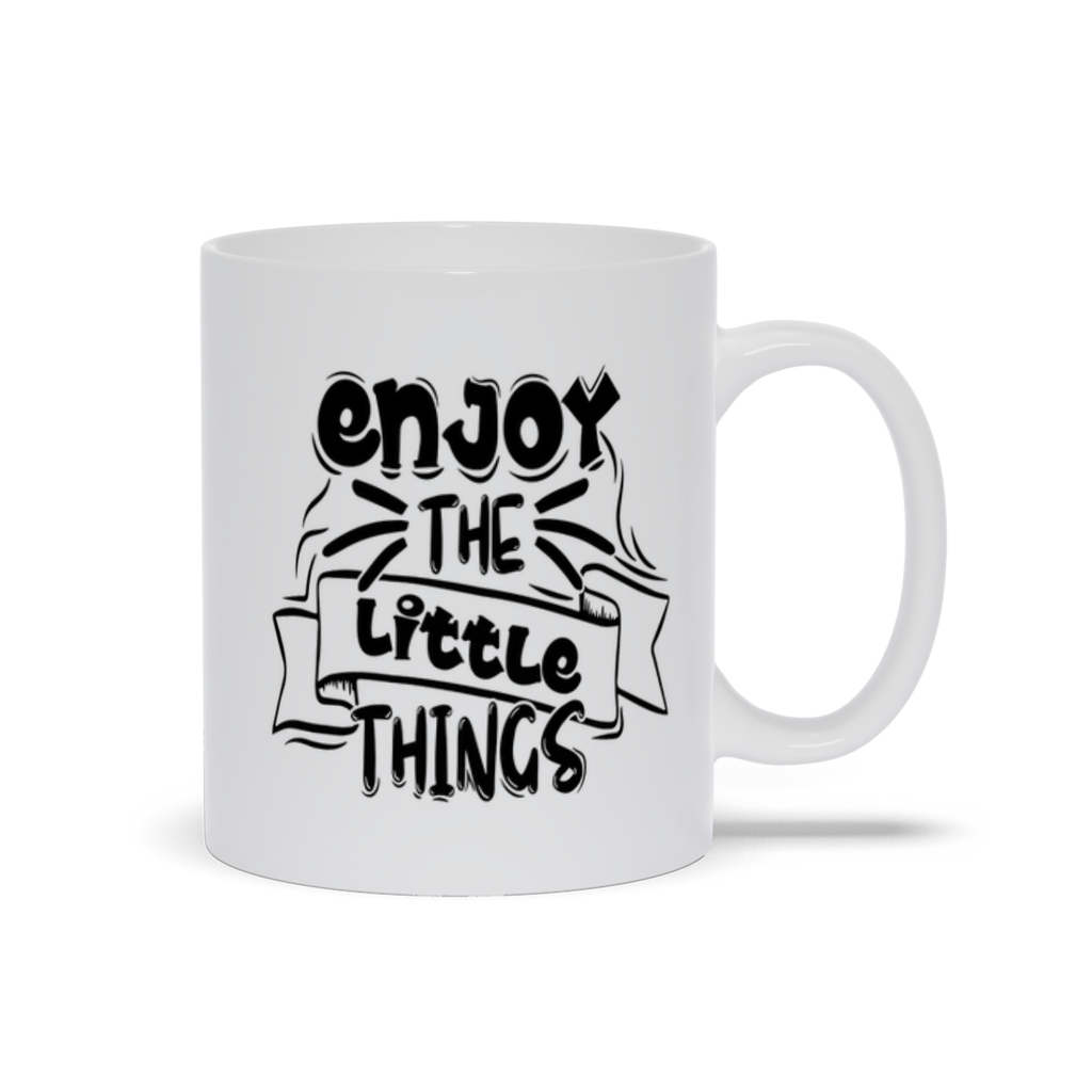 White Mugs | "Enjoy The Little Things"