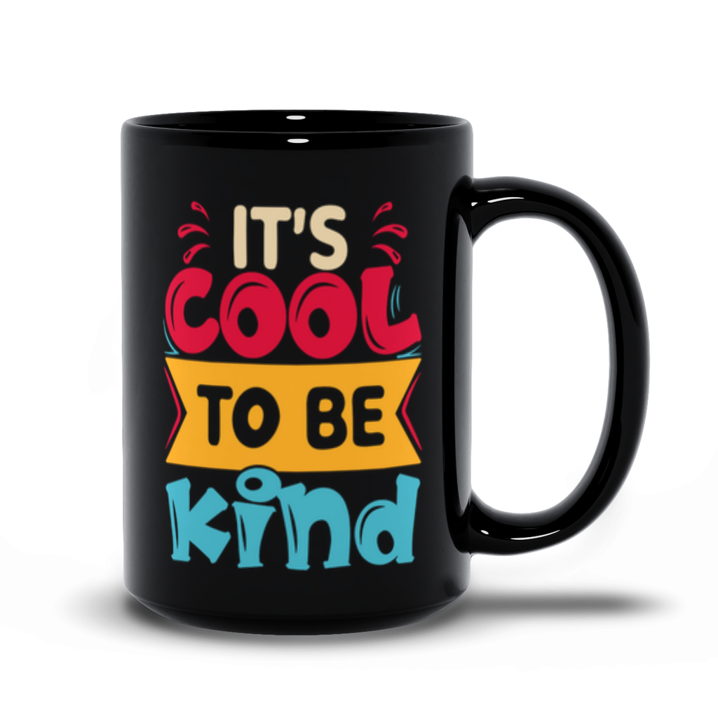 Black Mugs | "It's Cool To Be Kind"