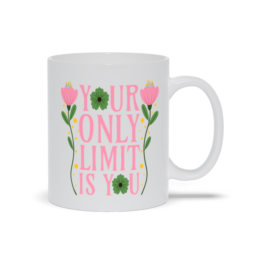 White Mugs | "Your Only Limit Is You"