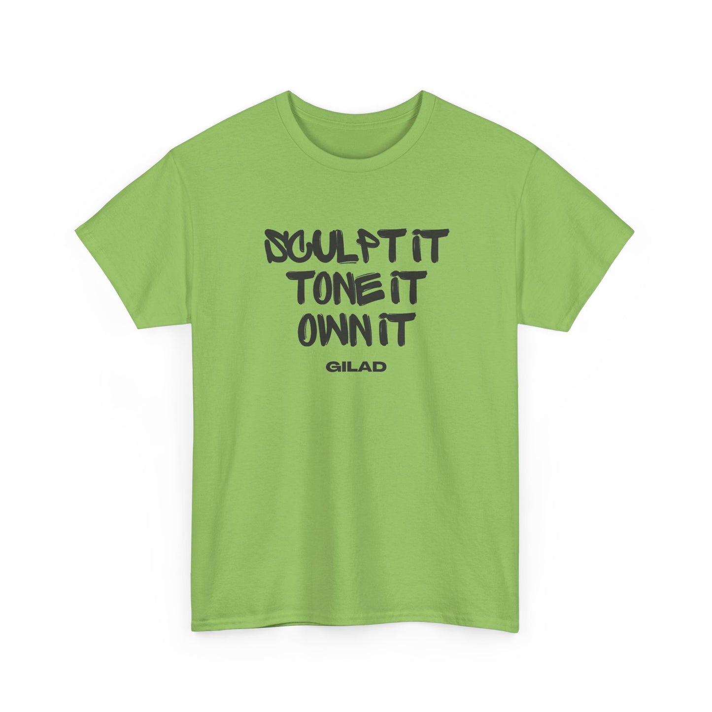 Sculpt it, Tone It, Own It - Gilad