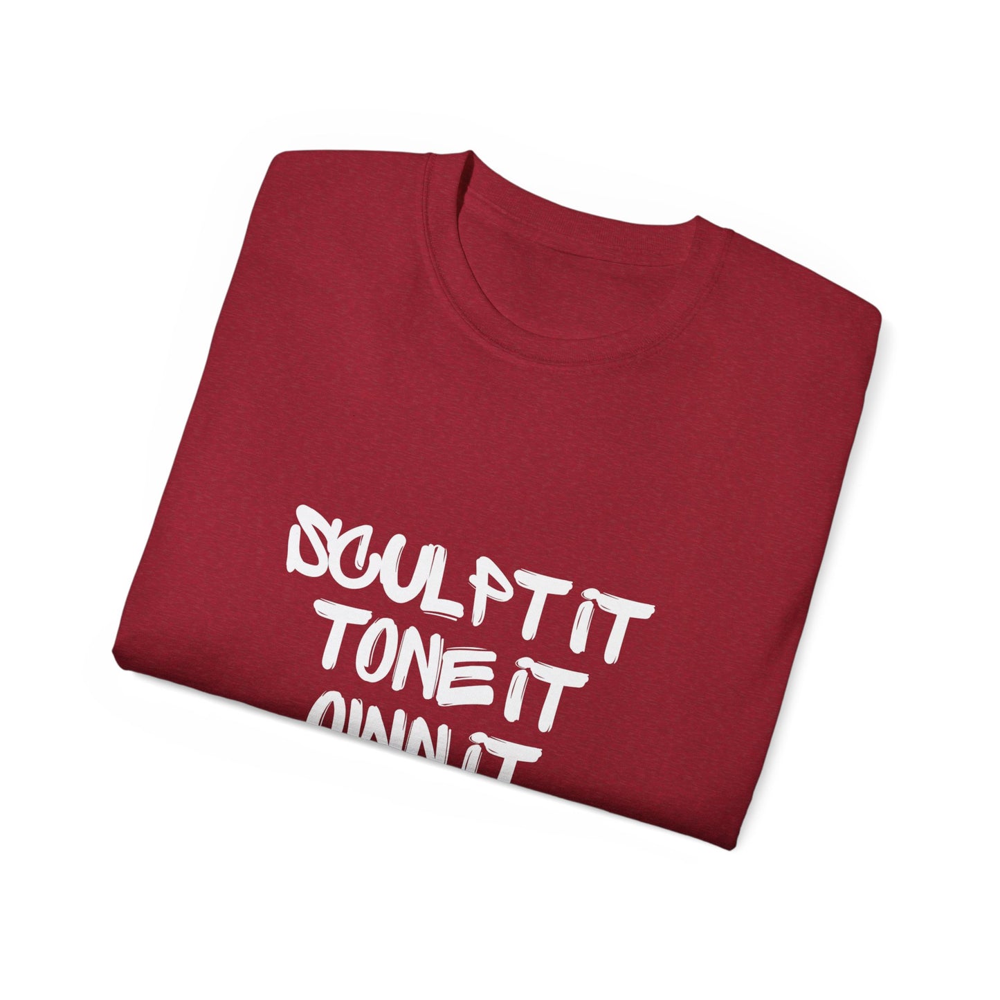 Sculpt It Tone It Own It T-shirt
