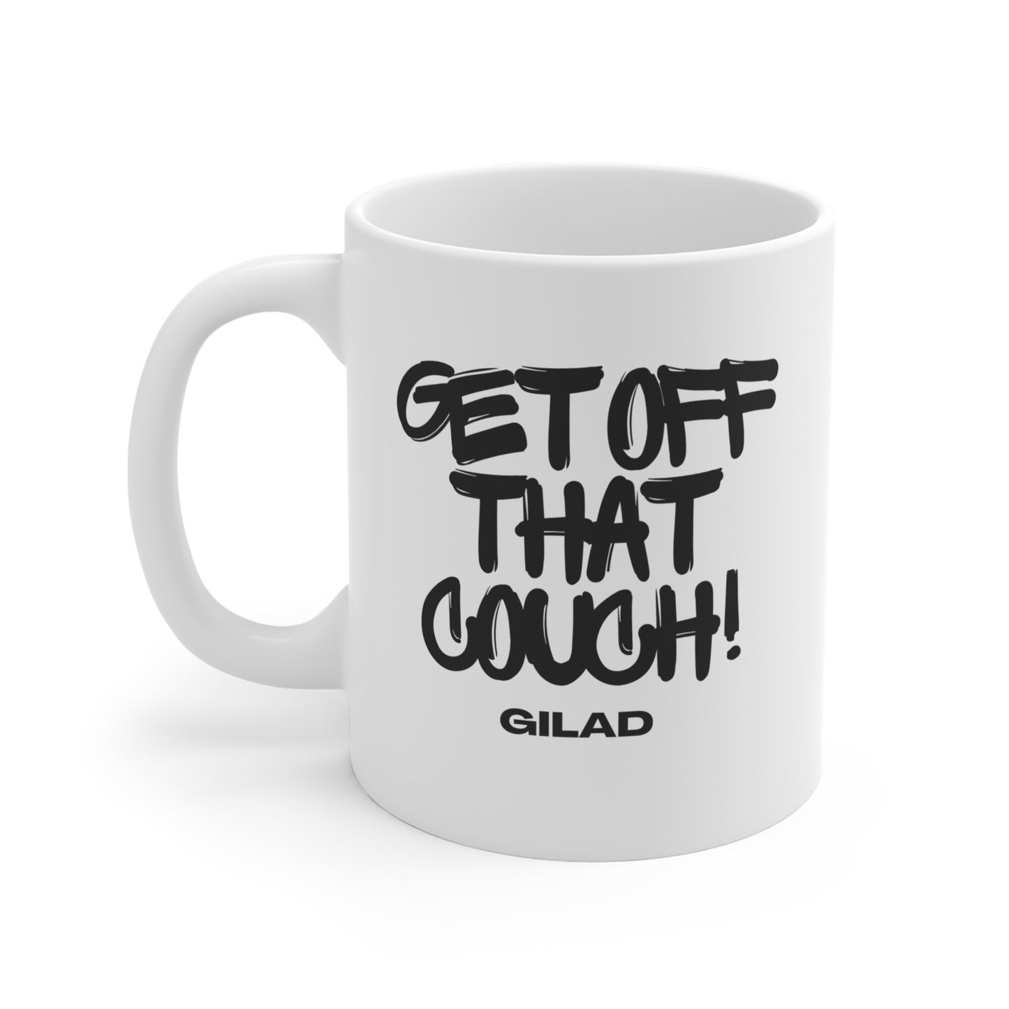 11oz Mug — "Get Off That Couch!" Motivational Coffee Cup