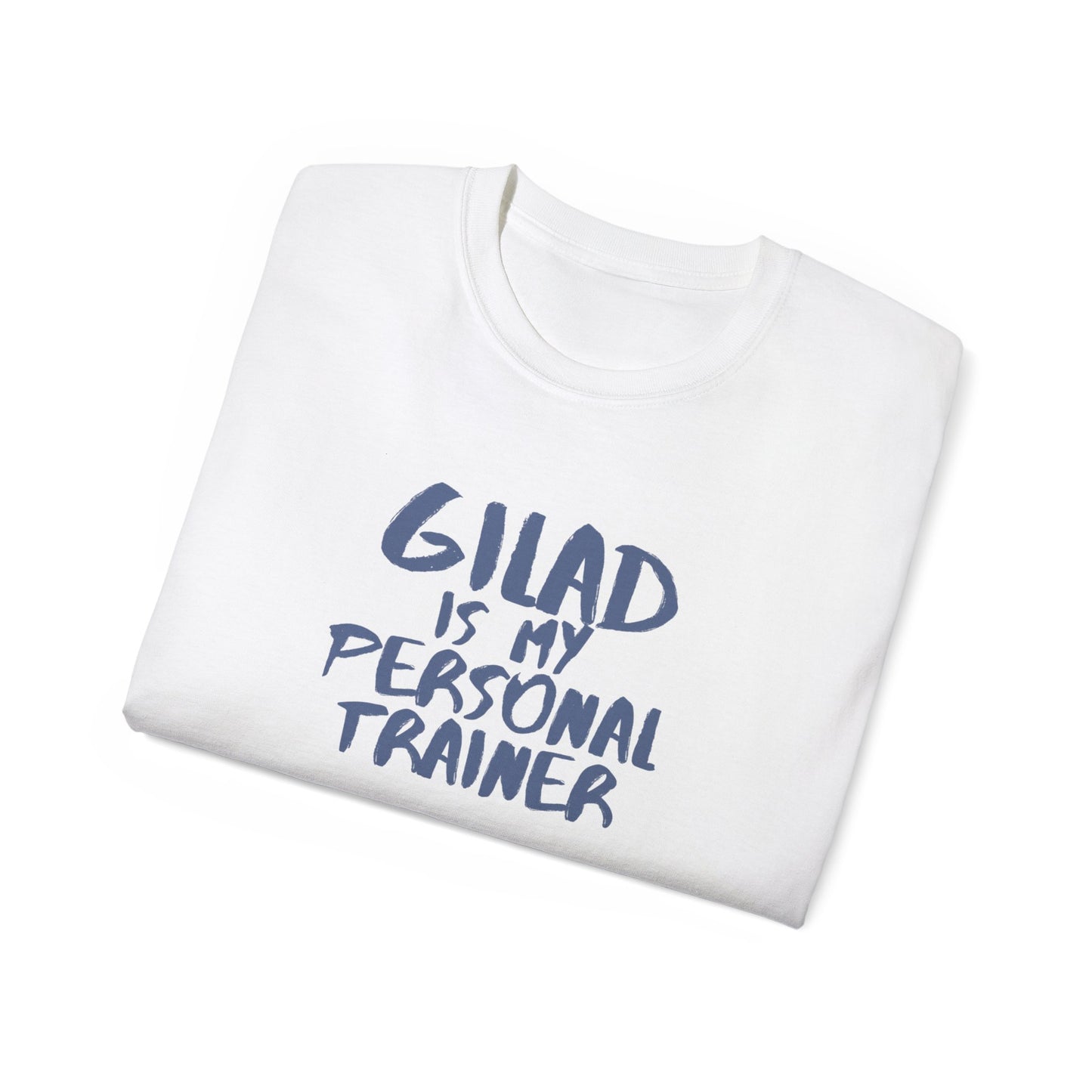 Gilad is My Personal Trainer | Unisex Ultra Cotton Tee