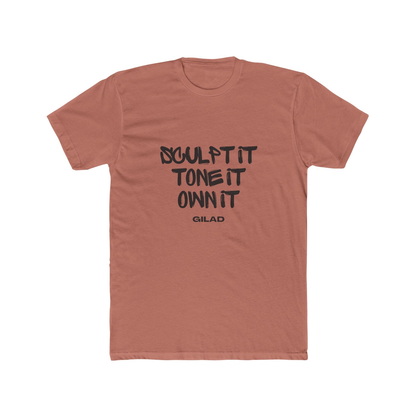 Sculpt it, tone it own it, - Gilad