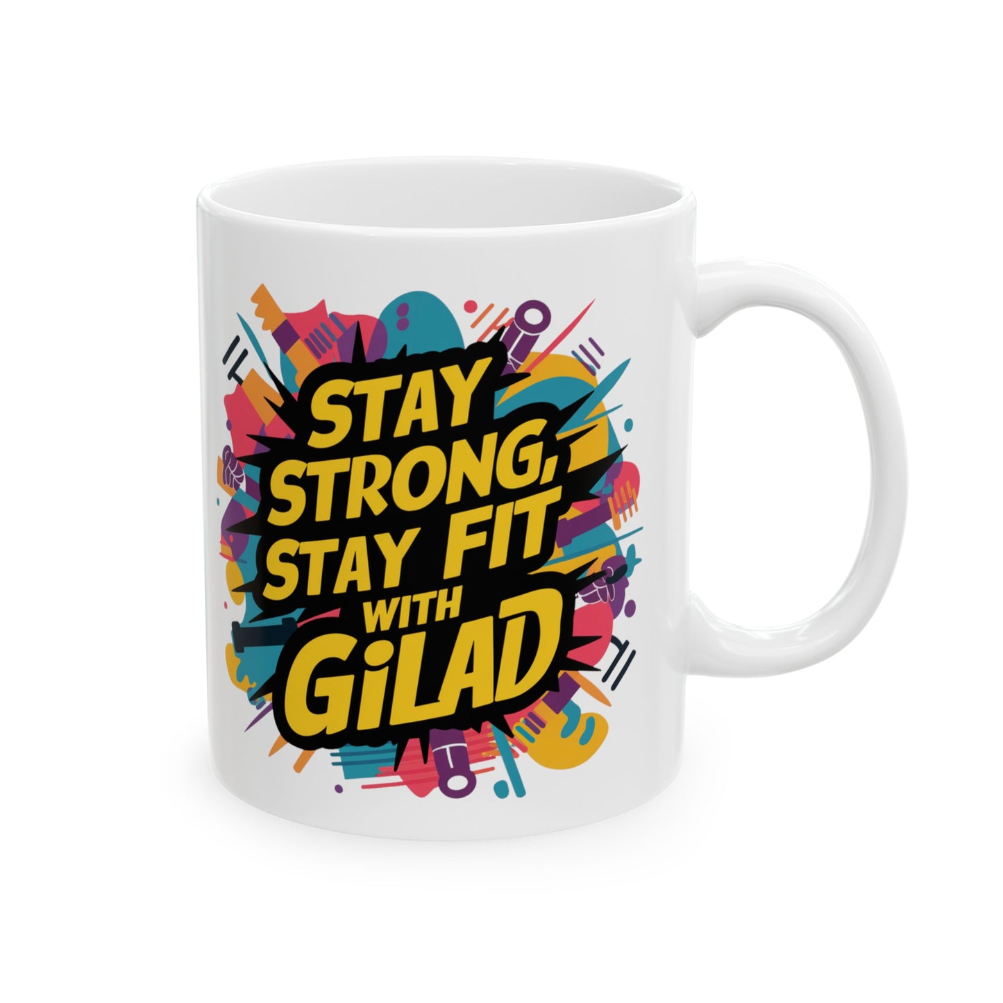 Stay Strong Stay Fit with Gilad | Ceramic Mug, (11oz, 15oz)