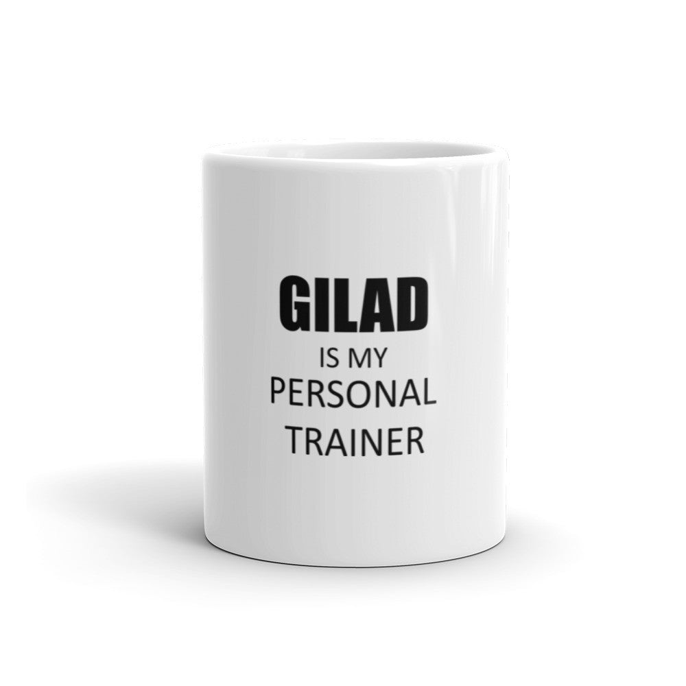 Gilad is My Personal Trainer Mug