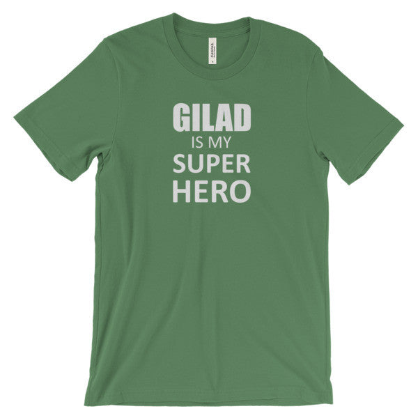 Gilad is my super hero - Unisex short sleeve t-shirt