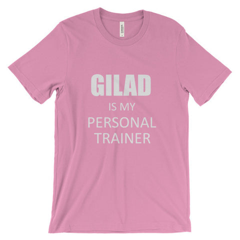 Gilad is my personal trainer- Unisex short sleeve t-shirt