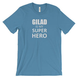 Gilad is my super hero - Unisex short sleeve t-shirt