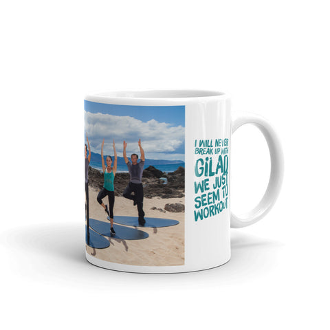 Image of I would never break up with Gilad Mug