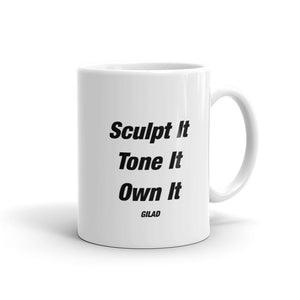 Sculpt It Tone It Own It - Mug