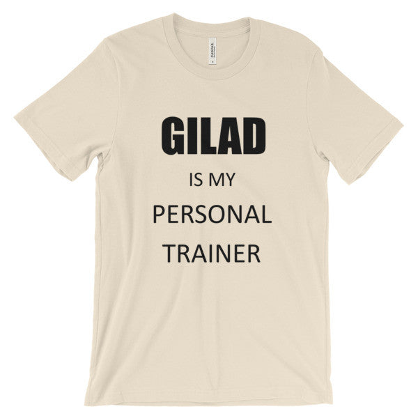 Gilad is my personal Trainer - Unisex short sleeve t-shirt