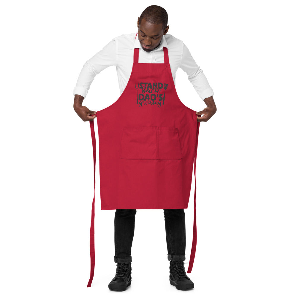 Stand Back Dad's Grilling | 100% Organic Cotton Apron