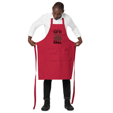 Image of I'm About To Slap My Meat On The Grill | 100% Organic Cotton Apron