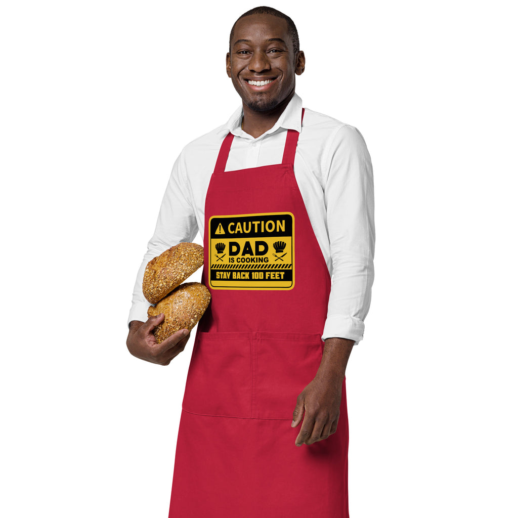 Caution: Dad is Cooking, Stay Back 100 Feet | 100% Organic Cotton Apron
