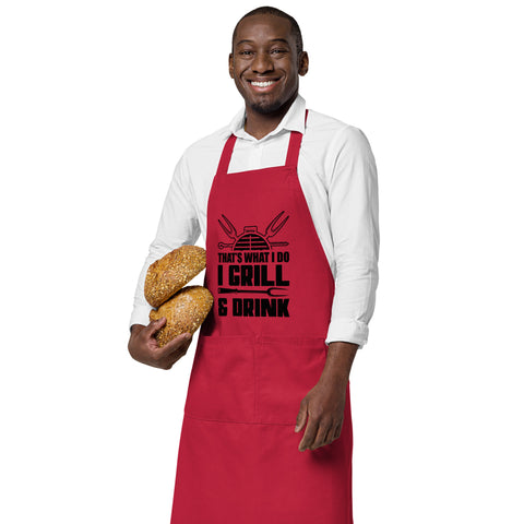 Image of That's What I Do, I Grill & Drink | 100% Organic Cotton Apron