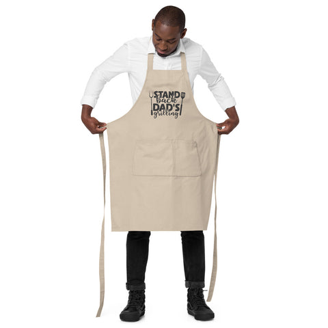 Image of Stand Back Dad's Grilling | 100% Organic Cotton Apron