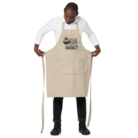Image of If You Can't Stand The Heat Go Get Me A Beer | 100% Organic Cotton Apron