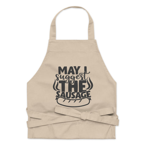 Image of May I Suggest The Sausage | 100% Organic Cotton Apron
