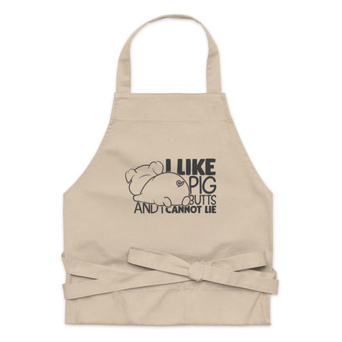 Image of I Like Pig Butts And I Cannot Lie | 100% Organic Cotton Apron