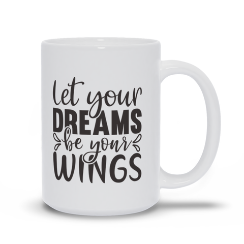 Image of Mugs | "Let Your Dreams Be Your Wings"