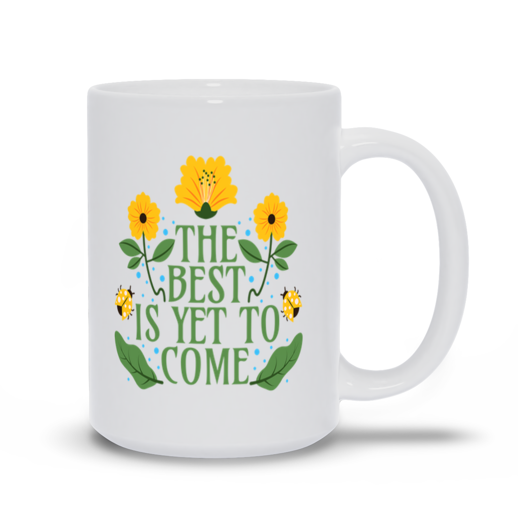White Mugs | "The Best Is Yet To Come"