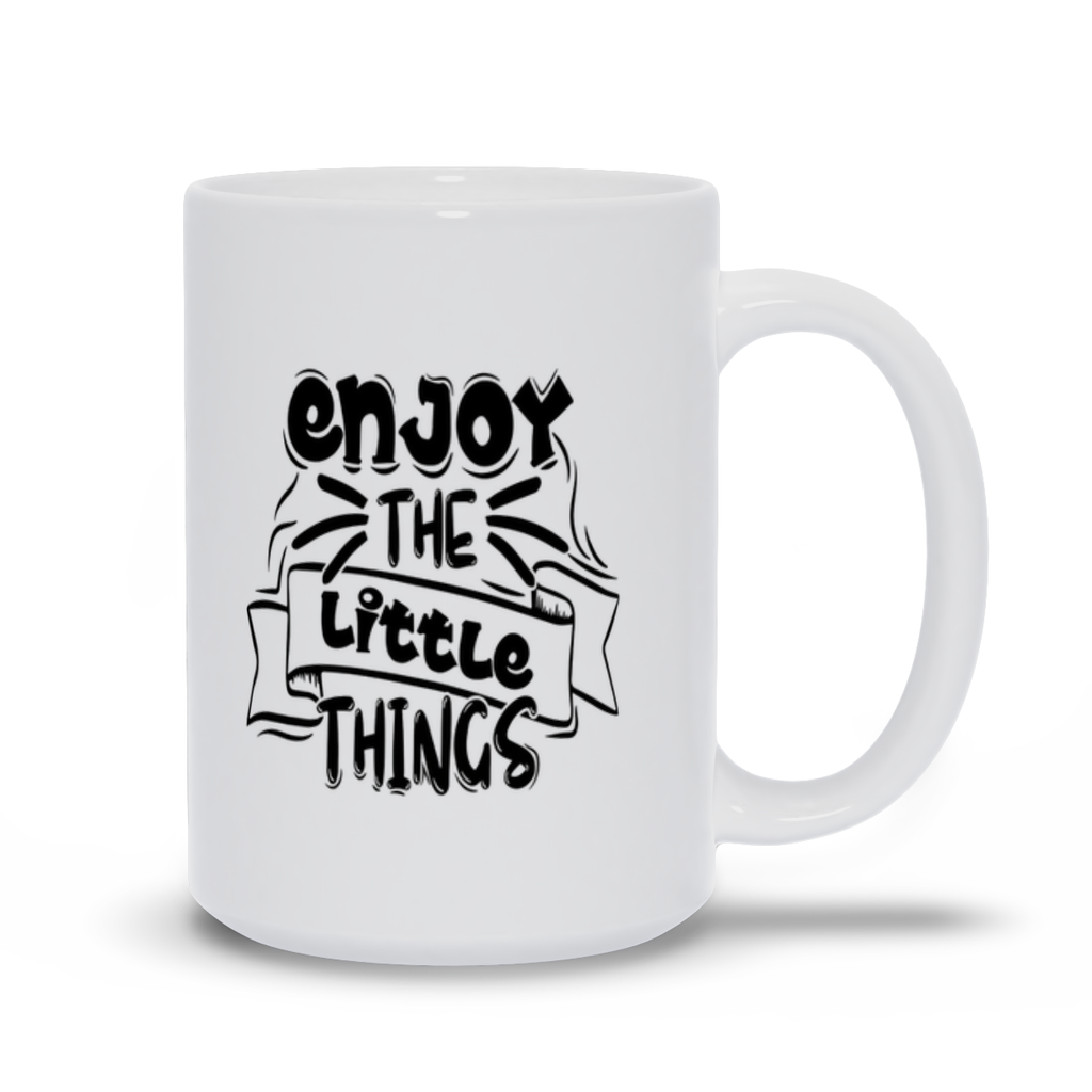 White Mugs | "Enjoy The Little Things"