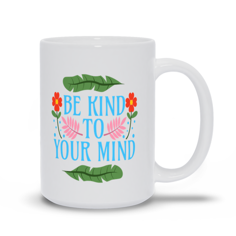 Image of White Mugs | "Be Kind To Your Mind"