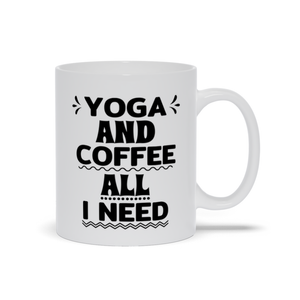 White Mugs | "Yoga And Coffee, All I Need"
