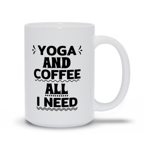 Image of White Mugs | "Yoga And Coffee, All I Need"