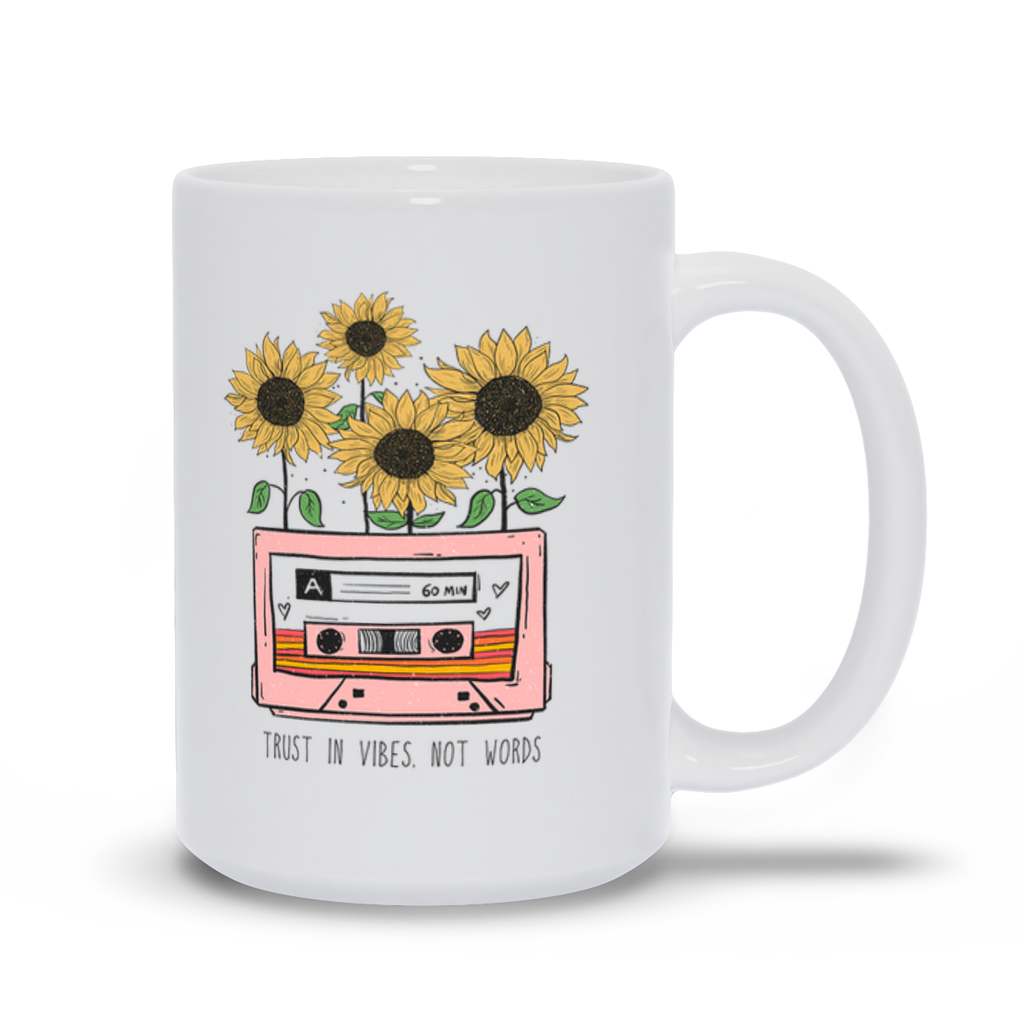 White Mugs | "Trust In Vibes. Not Words"