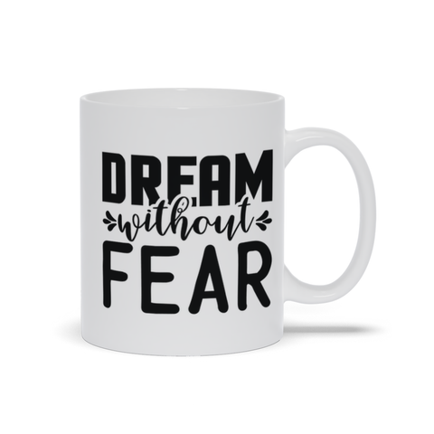 Image of Mugs | "Dream Withour Fear"