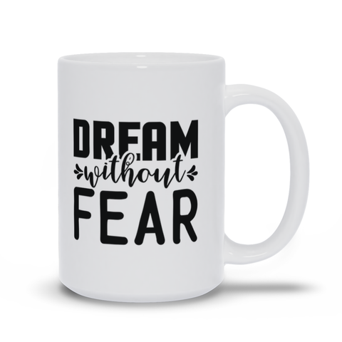 Image of Mugs | "Dream Withour Fear"