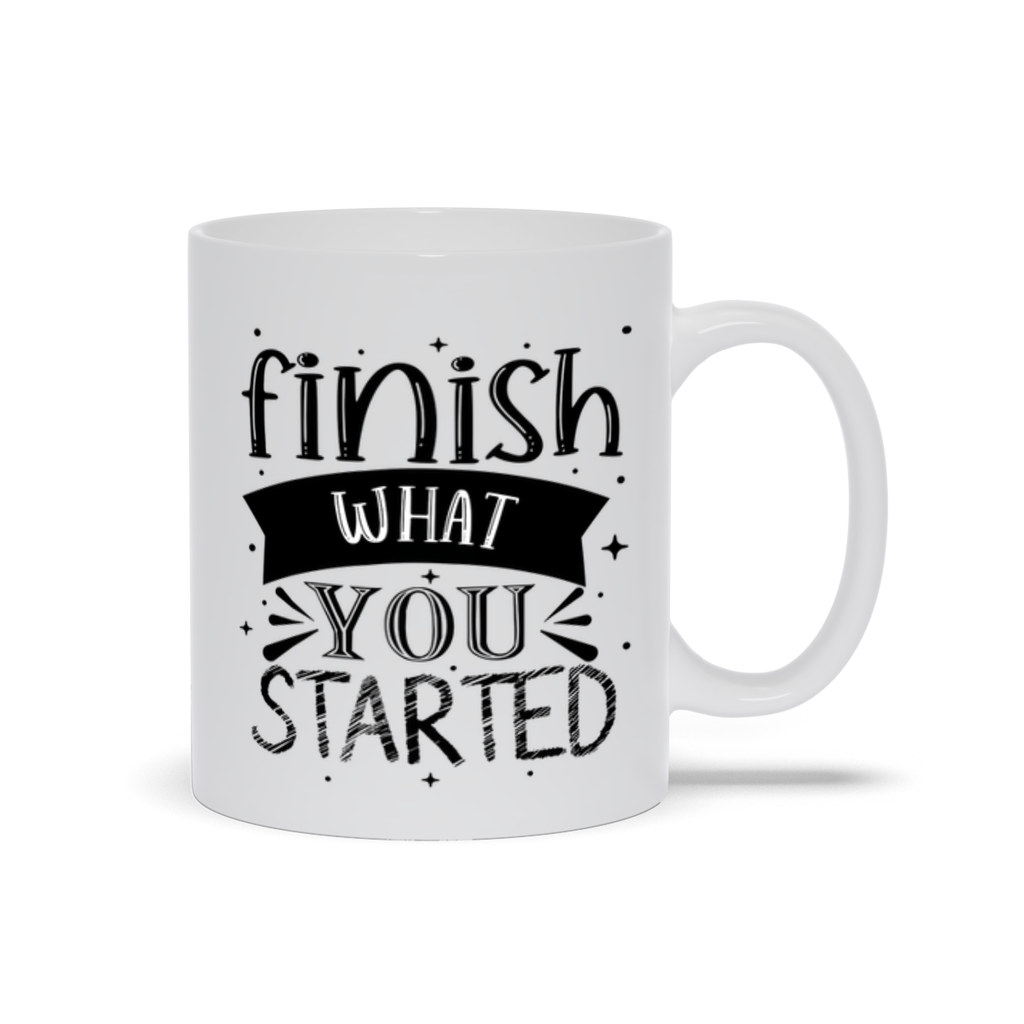 Mugs | "Finish What You Started"