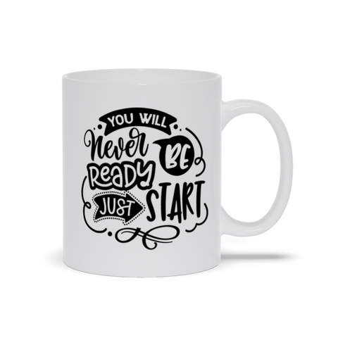 Image of Mugs | "You Will Never Be Ready, Just Start"