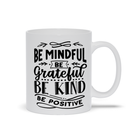 Image of Mugs | "Be Mindful. Be Grateful. Be Kind. Be Positive."