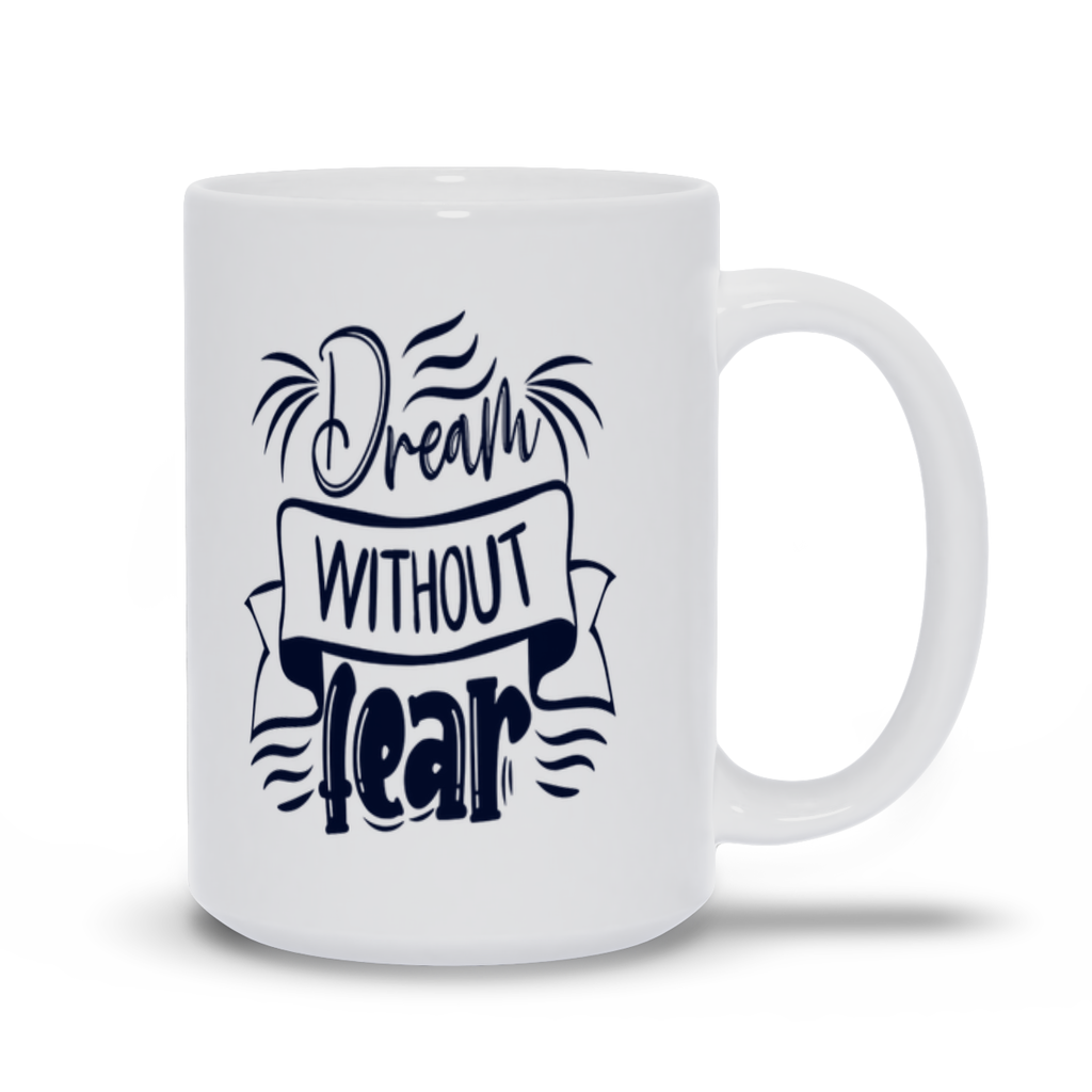 White Mugs | "Dream Without Fear"