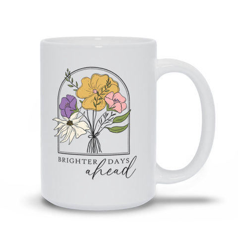 Image of White Mugs | "Brighter Days Ahead"