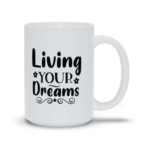 White Mugs | "Living Your Dreams"