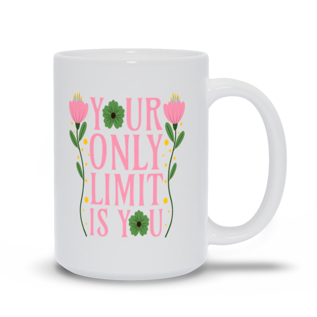 White Mugs | "Your Only Limit Is You"